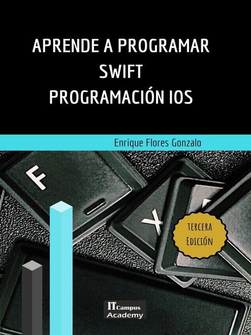 Title details for Aprende a Programar Swift--Tercera Edición by Enrique Flores Gonzalo - Available